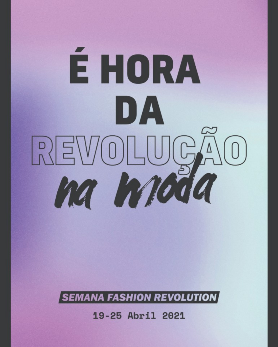 Por dentro da Semana Fashion Revolution 2021